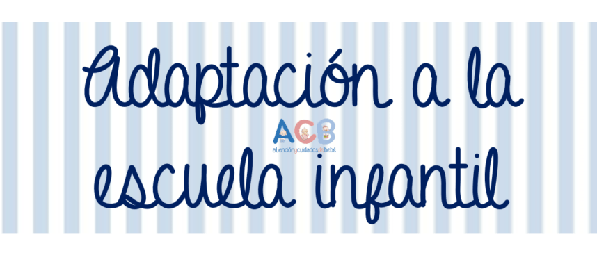 adaptación a la escuela infantil